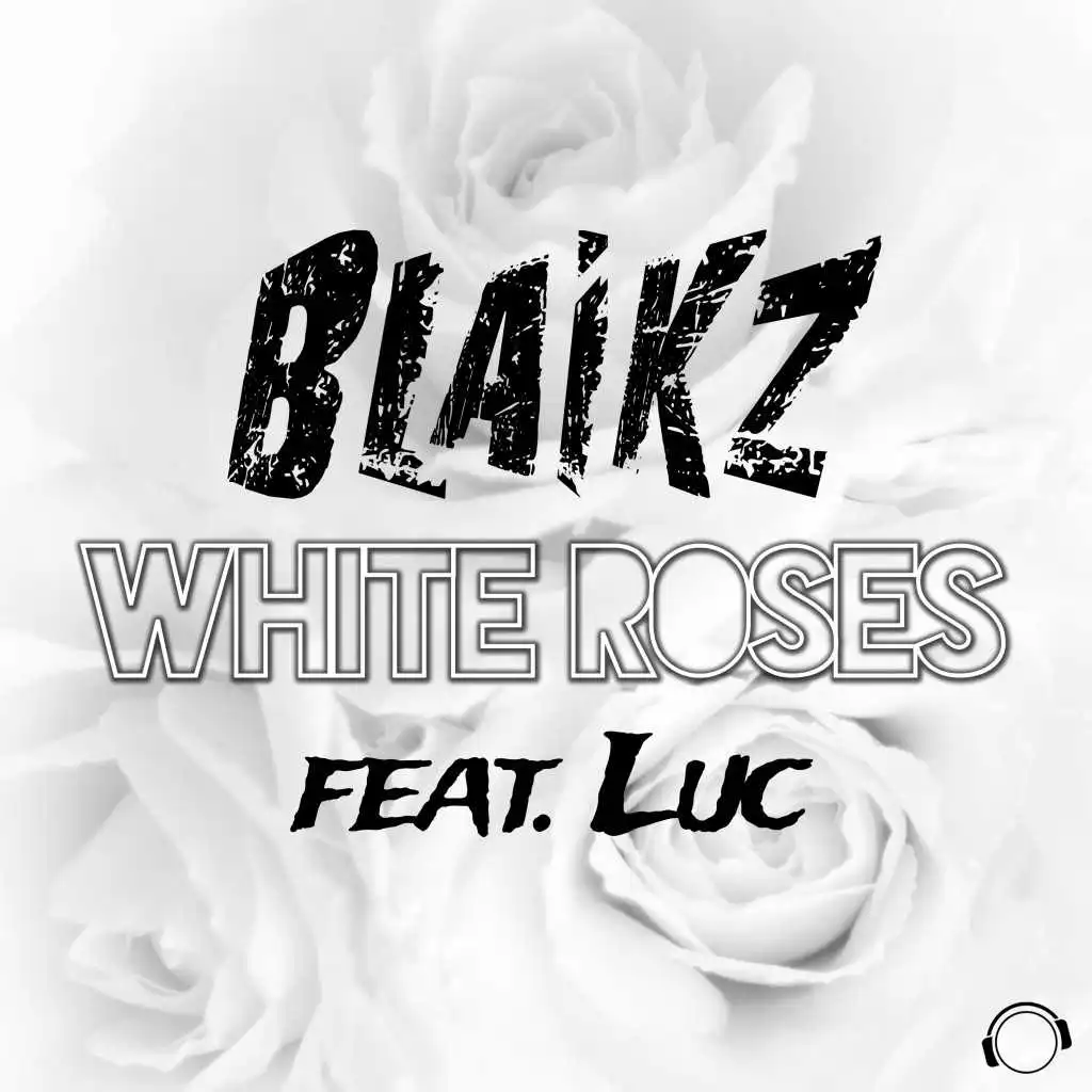 White Roses (BlackBonez Remix Edit) [feat. Luc]