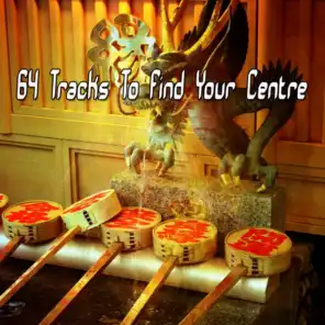 64 Tracks To Find Your Centre
