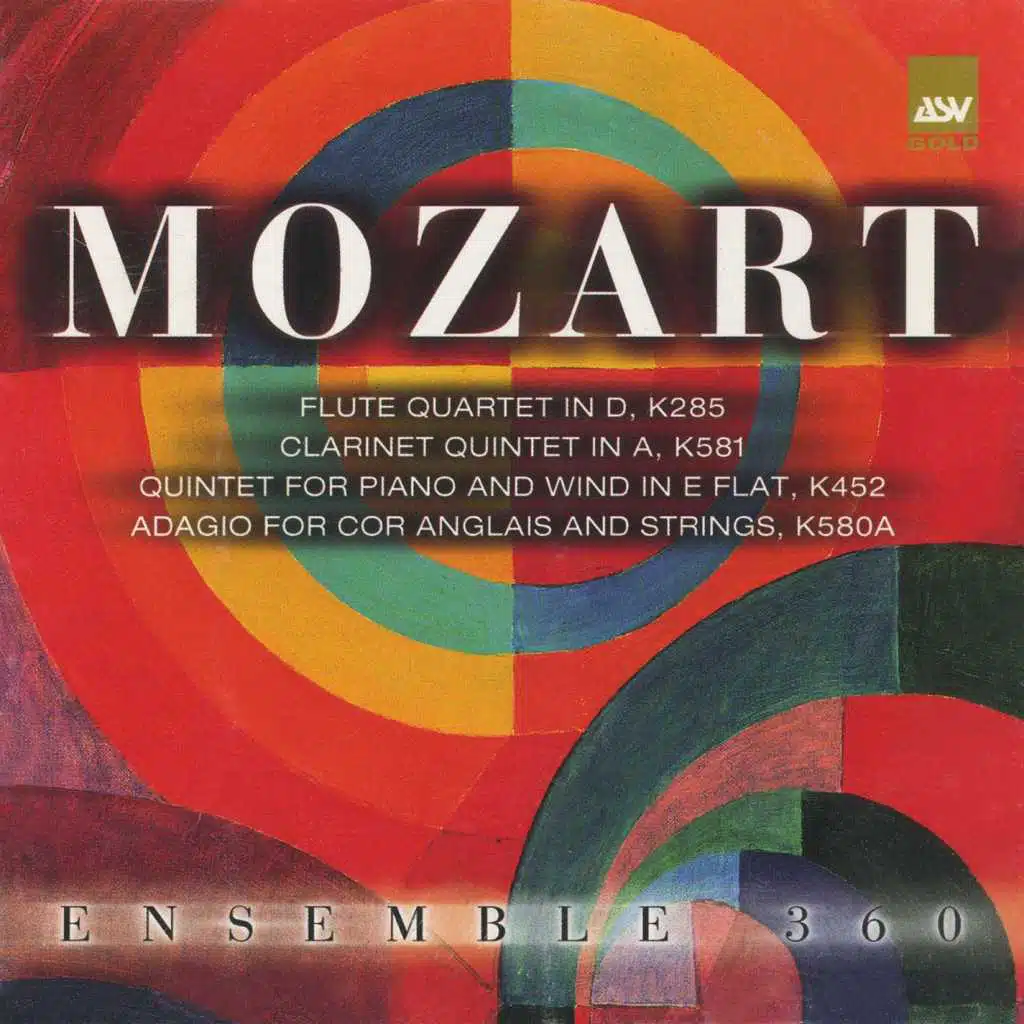 Mozart: Flute Quartet in D; Clarinet Quintet in a; Quintet for Piano and Wind in E Flat