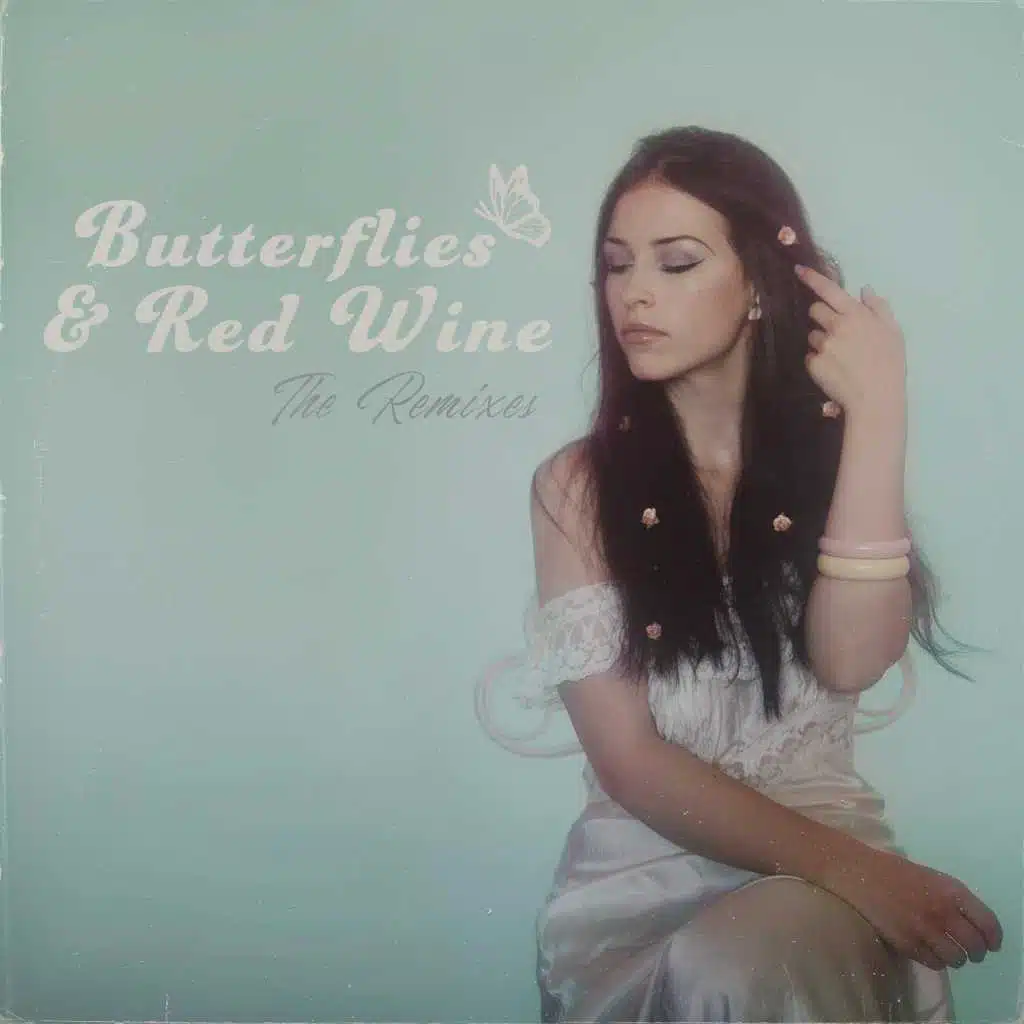 Butterflies & Red Wine (The Remixes)