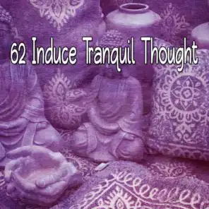 62 Induce Tranquil Thought