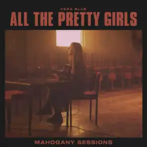 All The Pretty Girls (Mahogany Sessions)