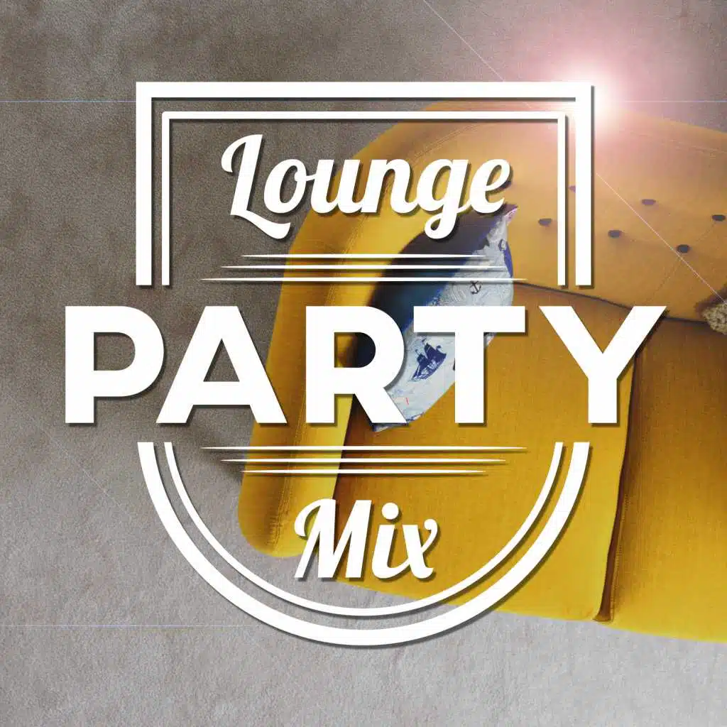 Lounge Party Mix – Chill Out Music, Ibiza Beach Party, After Party, Relaxation