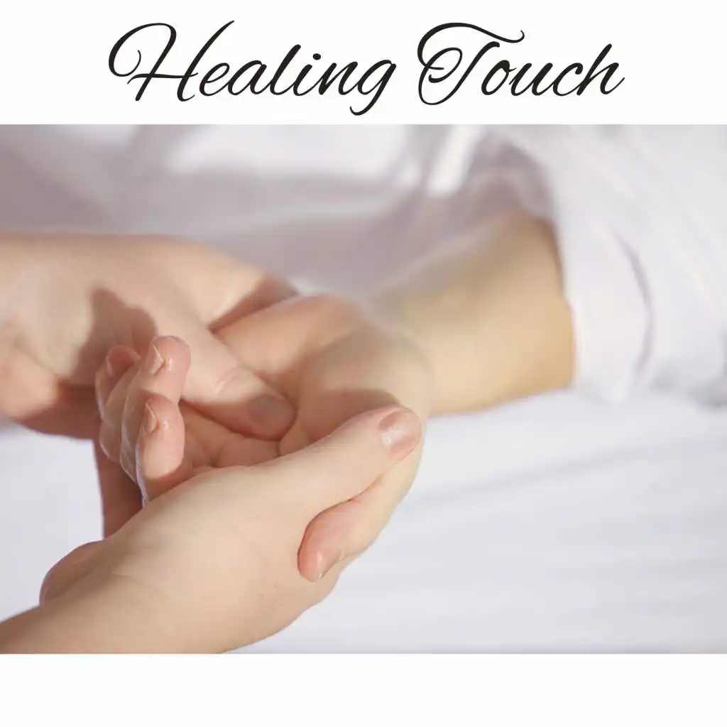 Healing Touch – Reiki Music for Relaxation, Tantric and Sensual Massage, Gentle and Therapeutic Touch