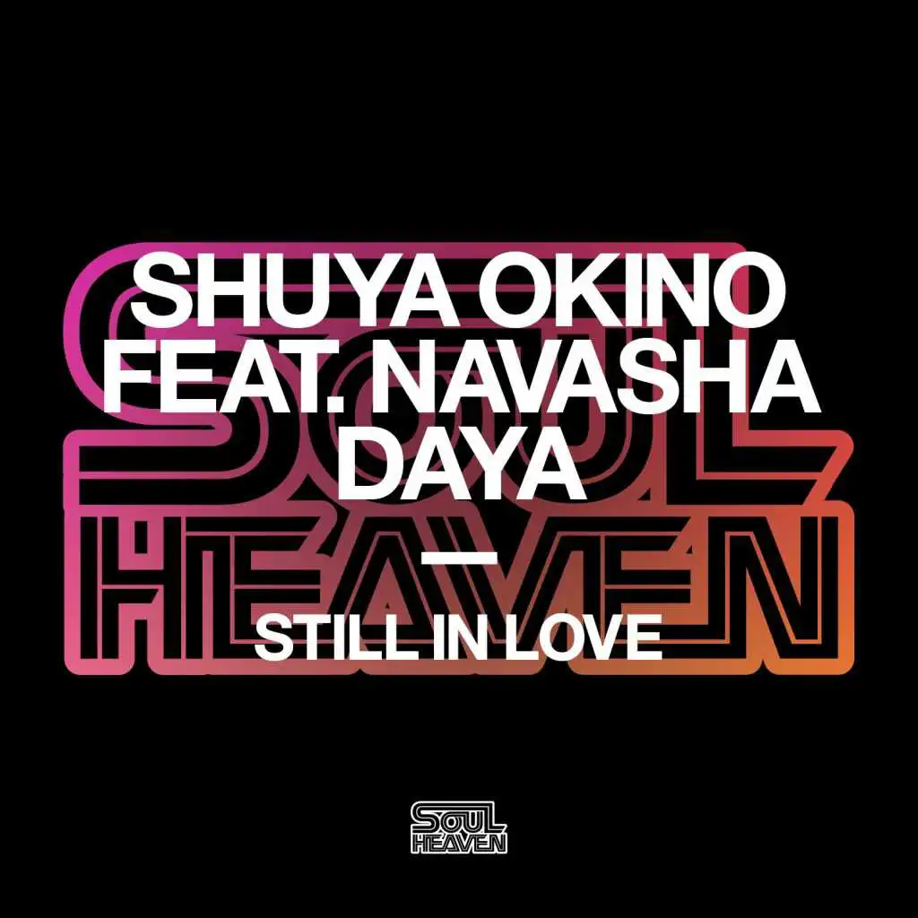 Still In Love (feat. Navasha Daya)
