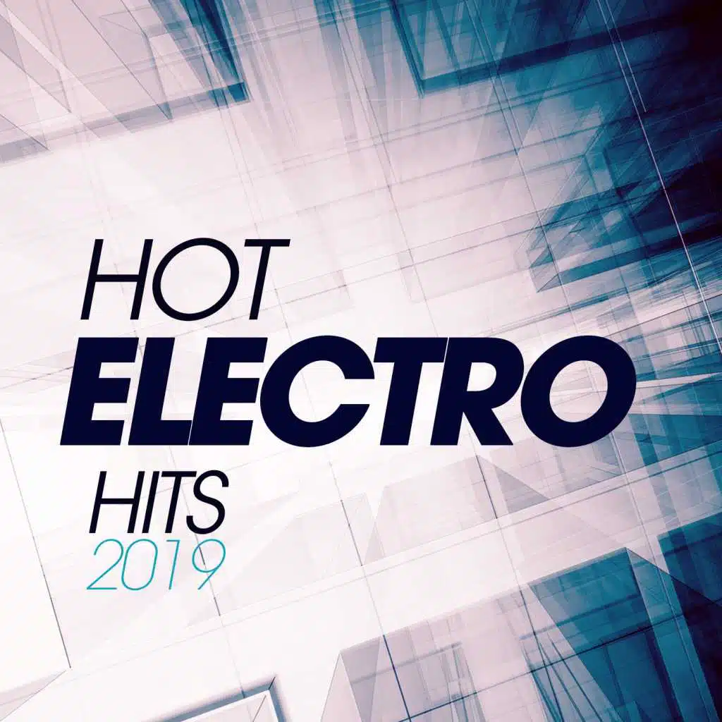 Hot Electro Hits 2019
