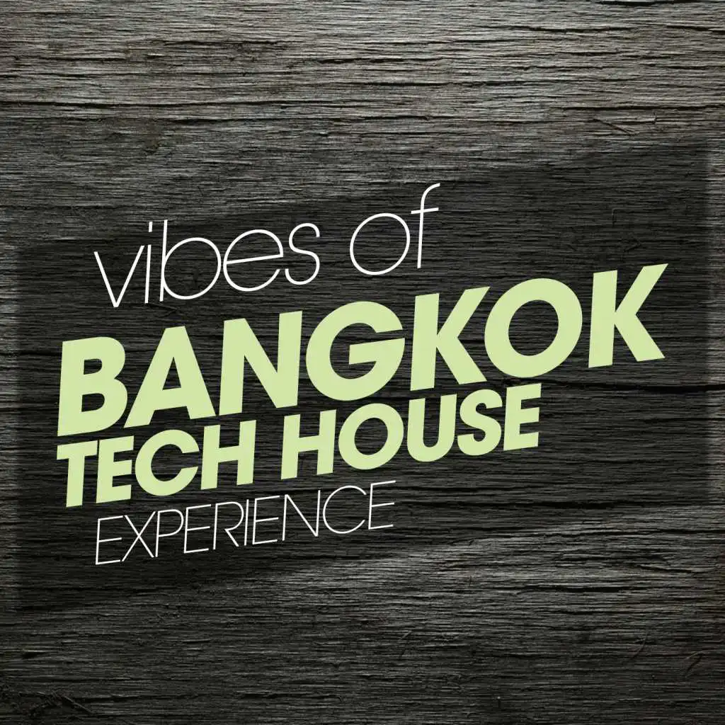 Vibes of Bangkok Tech House Experience