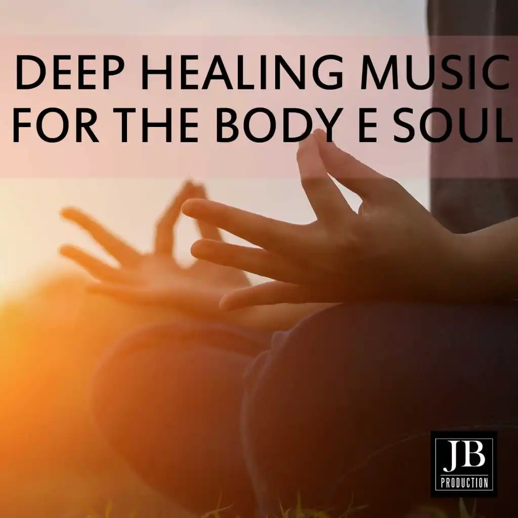 Deep Healing Music For The Body & Soul