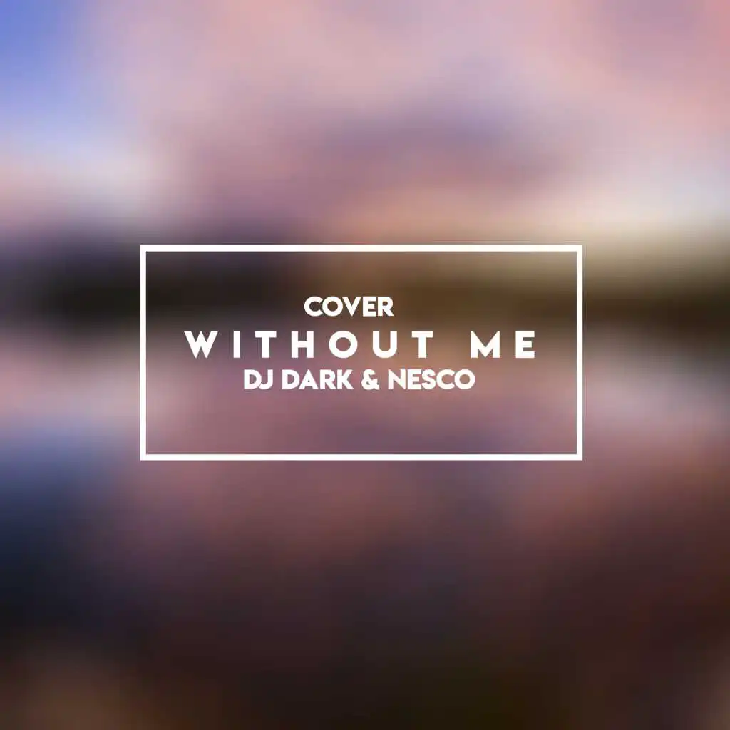 Without Me (Cover Extended)
