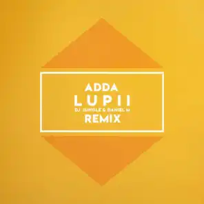 Lupii (Jungle & Daniel M Remix)