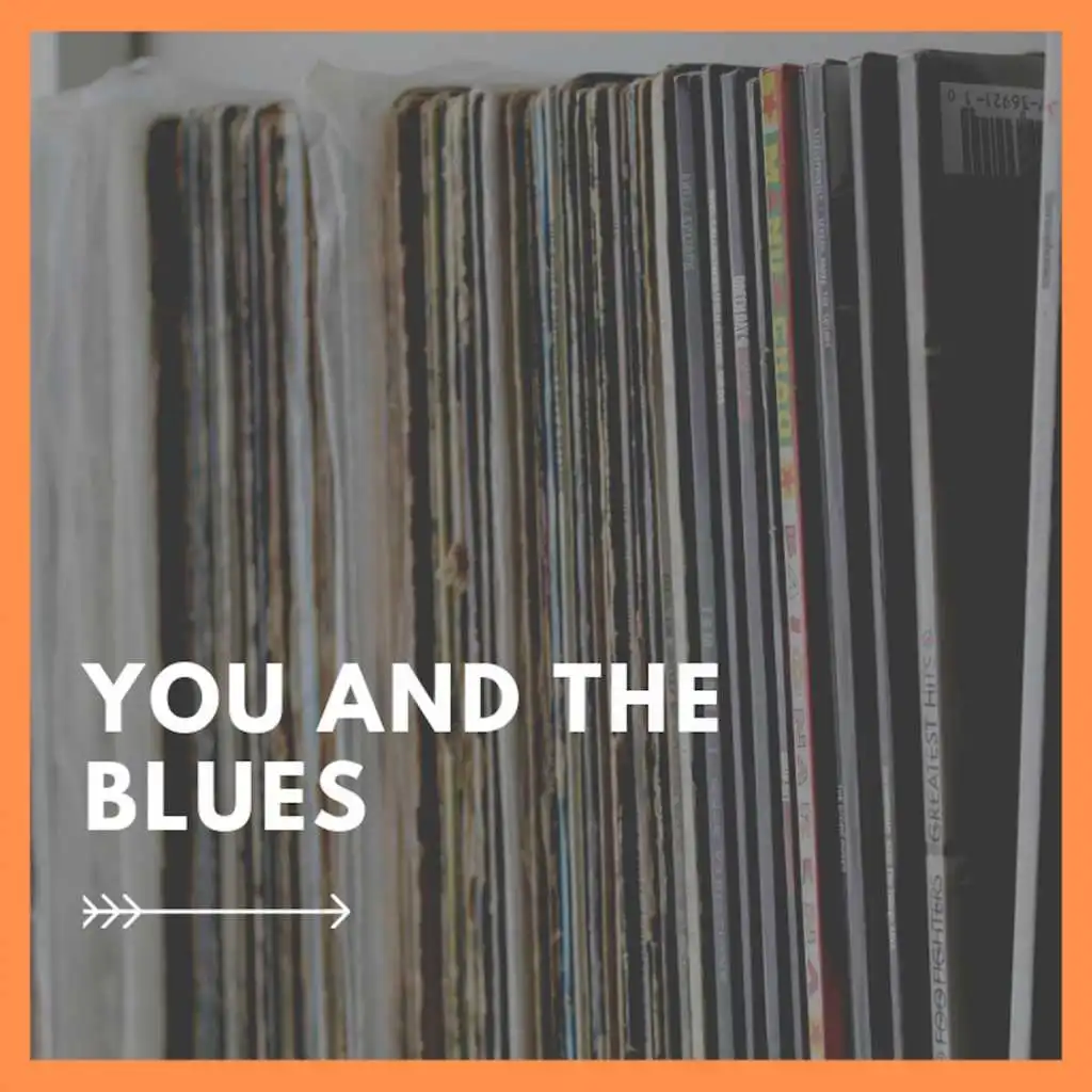You and the Blues