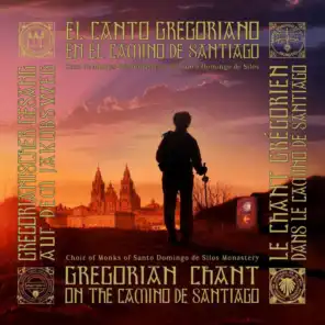 El Canto Gregoriano en el Camino de Santiago (2016 Remastered Version) [feat. Anonymous]