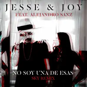 No soy una de esas (feat. Alejandro Sanz) [Sky Remix]