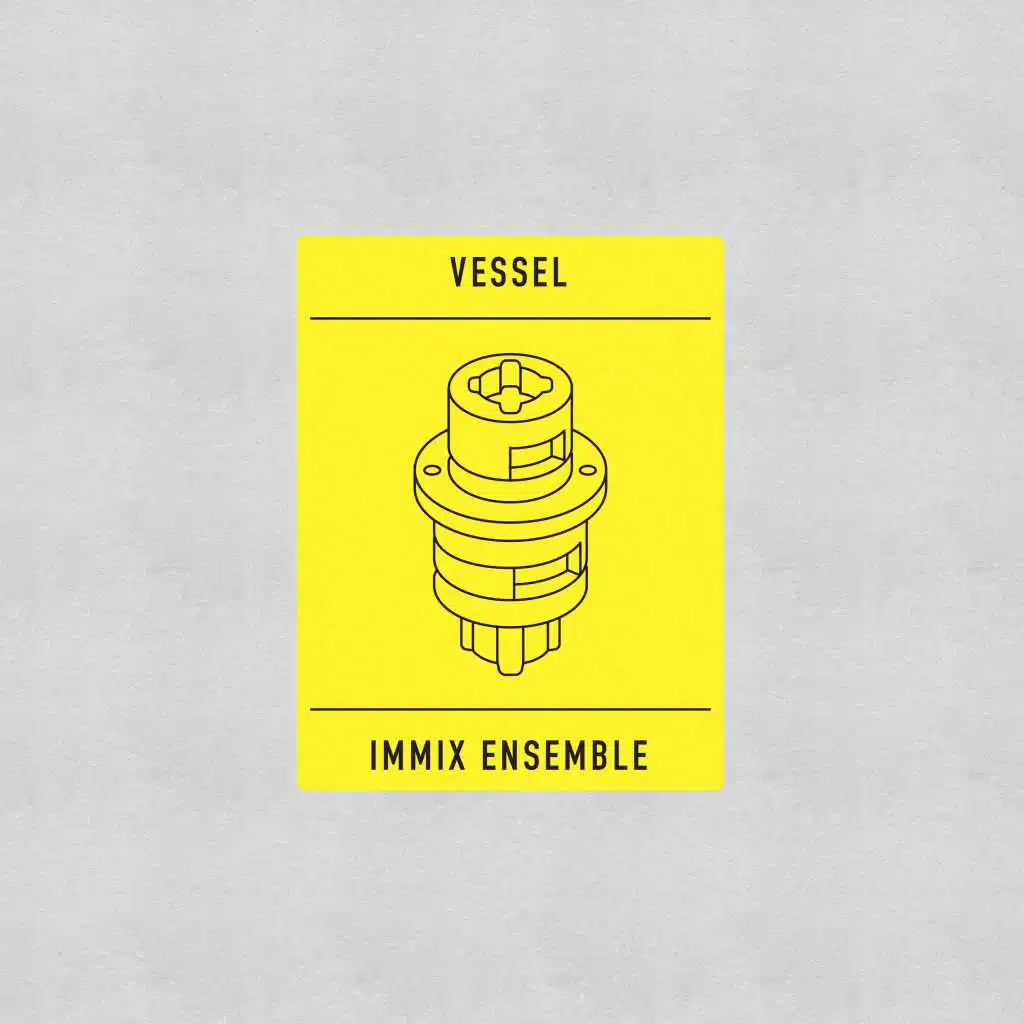 Immix Ensemble & Vessel