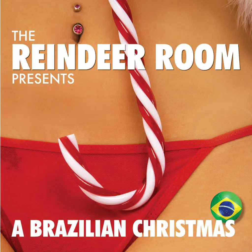 The Reindeer Room Presents a Brazilian Christmas (feat. BR6)
