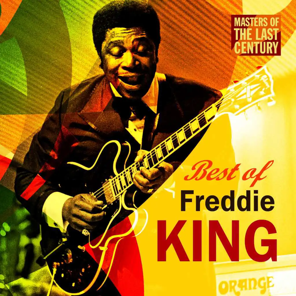 Masters Of The Last Century: Best of Freddie King