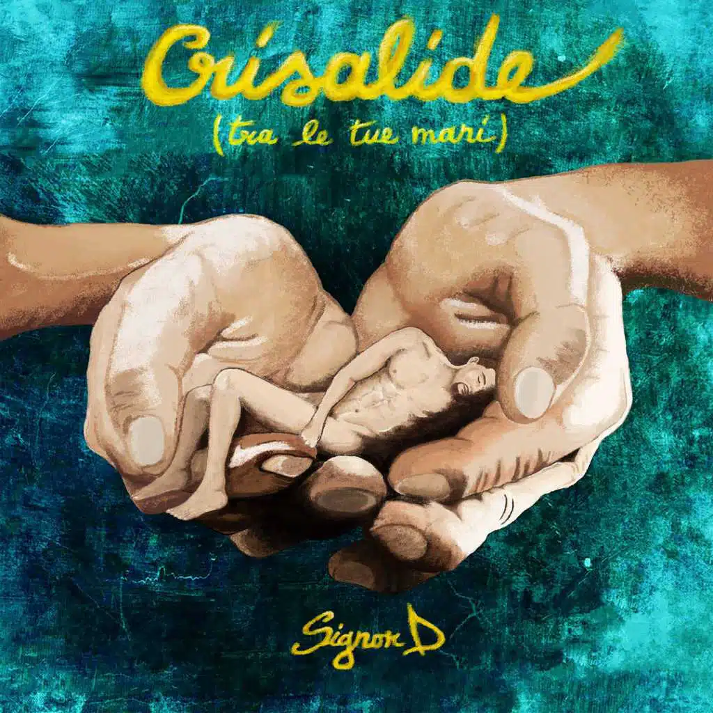 Crisalide (Tra le tue mani)
