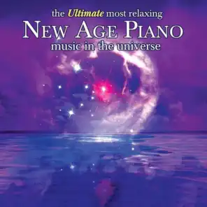 The Ultimate Most Relaxing New Age Piano In The Universe