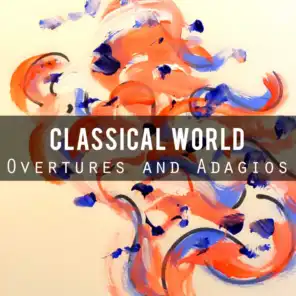 Classical World: Overtures and Adagios