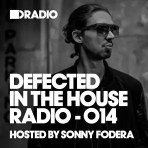 Defected In The House Radio Show: Episode 014 (hosted by Sonny Fodera)