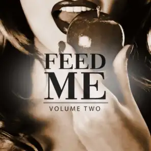 Feed Me, Vol. 2