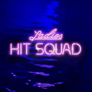 Ladies Hit Squad (feat. D Double E & ASAP Nast)