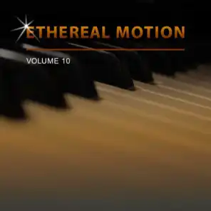 Ethereal Motion, Vol. 10