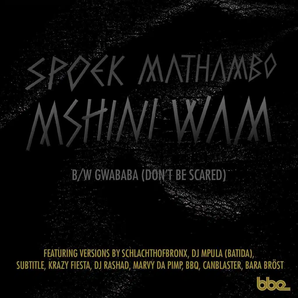 Mshini Wam / Gwababa (Don't Be Scared)