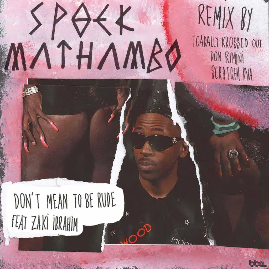 Don't Mean to Be Rude (Scratcha Dva Remix) [feat. Zaki Ibrahim]