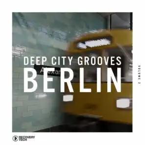 Deep City Grooves Berlin, Vol. 2