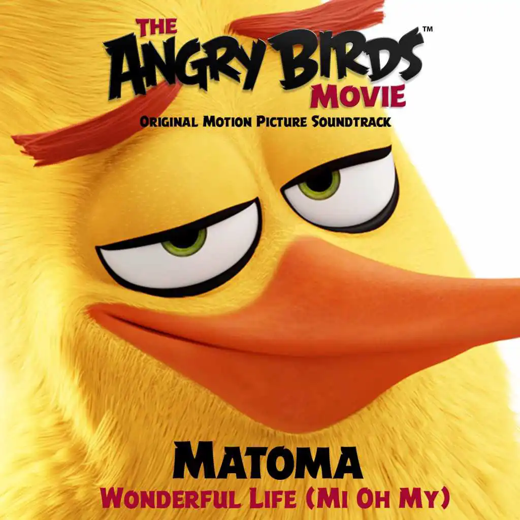 Wonderful Life (Mi Oh My) [From the Angry Birds Movie Original Motion Picture Soundtrack]