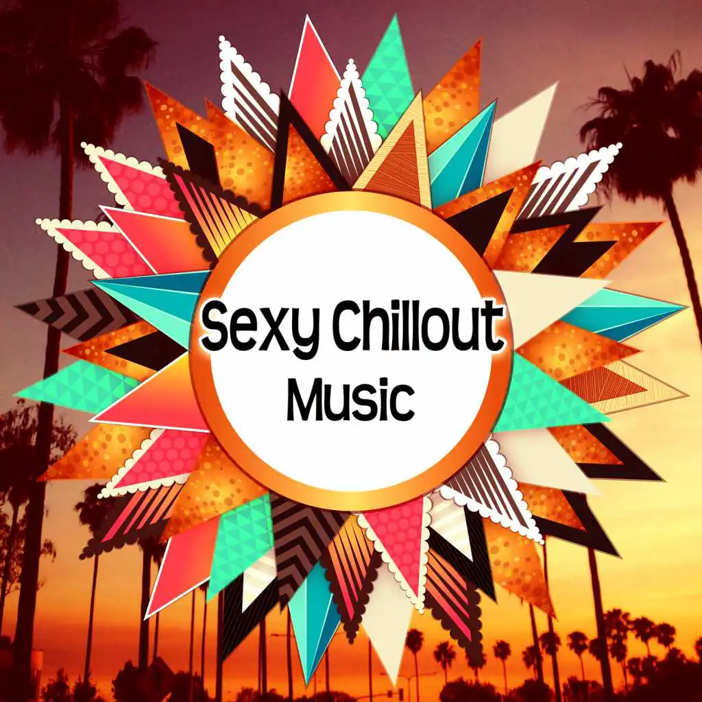 Sexy Chillout Music – Beach Party, Ibiza Love, Sexy Dance Moves