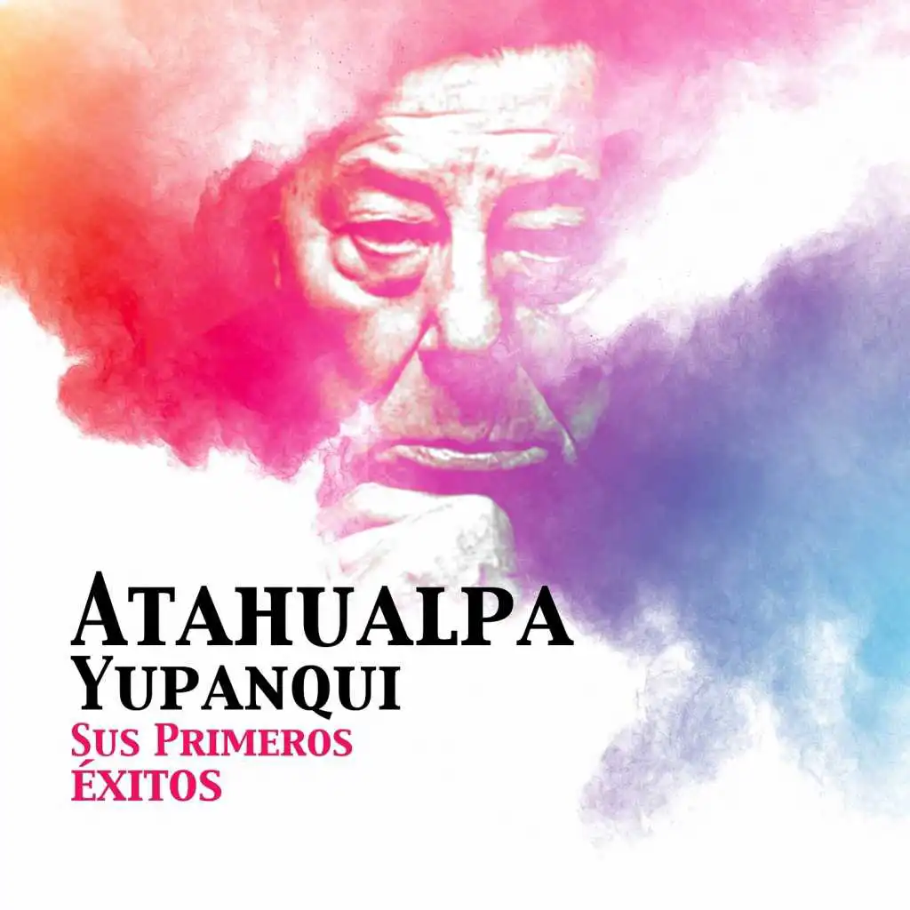 Atahualpa Yupanqui / Sus Primeros Éxitos