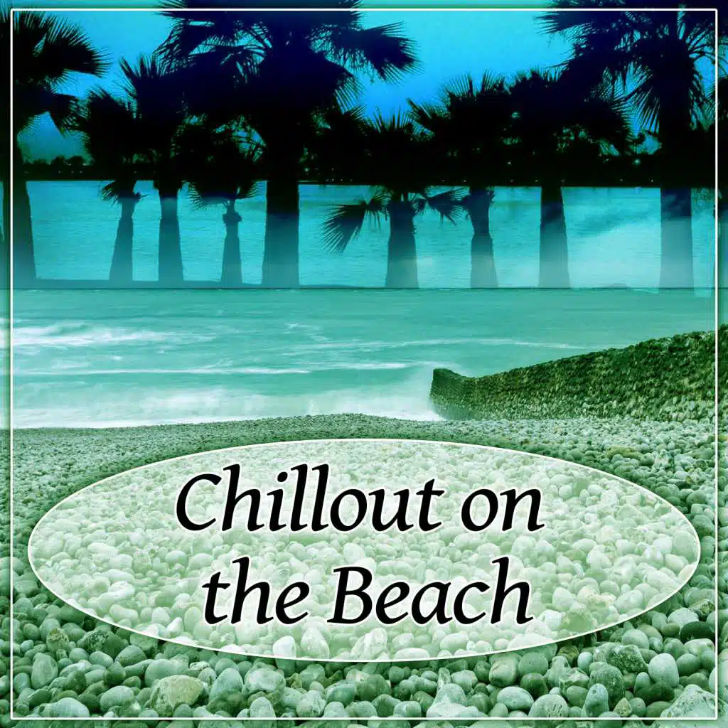 Chillout on the Beach – Dancing, Swimming, Music on the Beach