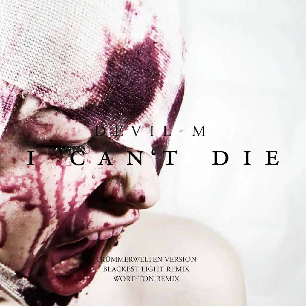 I Can't Die (Wort-Ton Remix)