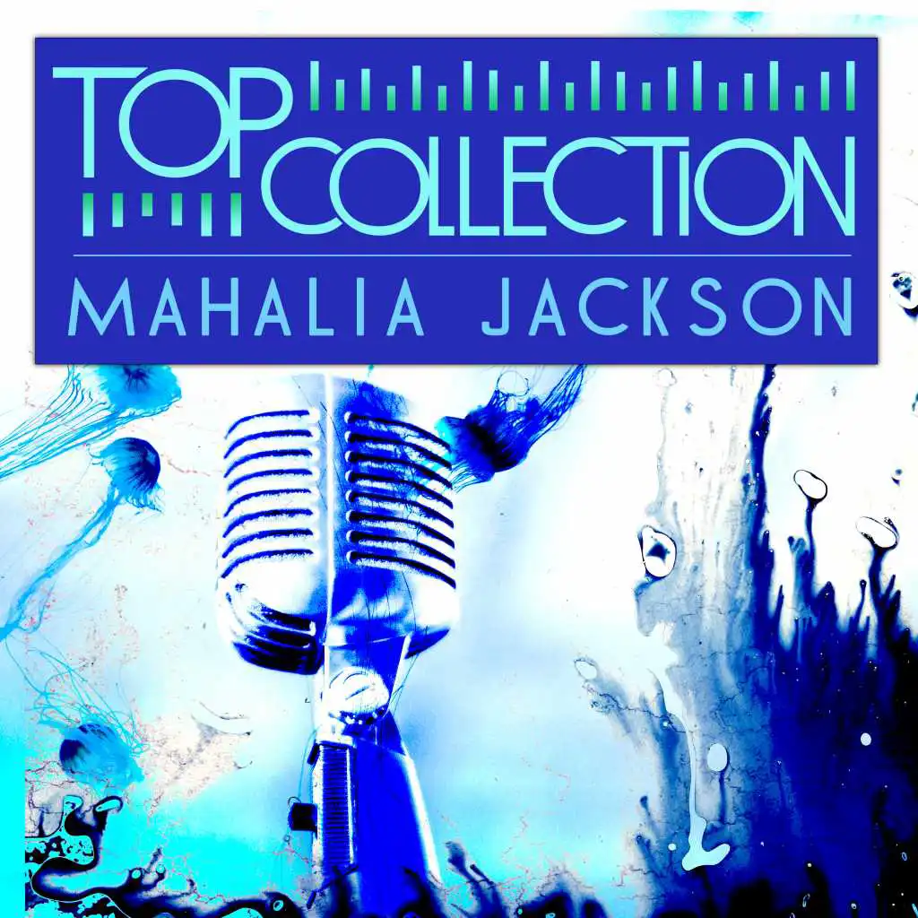 Top Collection: Mahalia Jackson