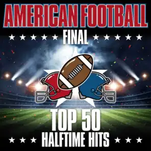 American Football Final: Top 50 Halftime Hits