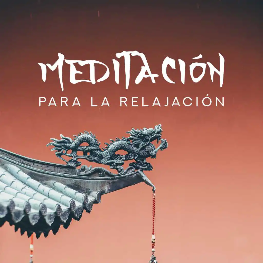 Meditación para la Relajación - Zona de Música de Meditación, Música para la Mente, Armonía Interior, Meditación Profunda, Relajación de Yoga, Calma, Relajación