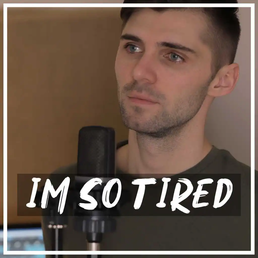 I'm so Tired (Acoustic)