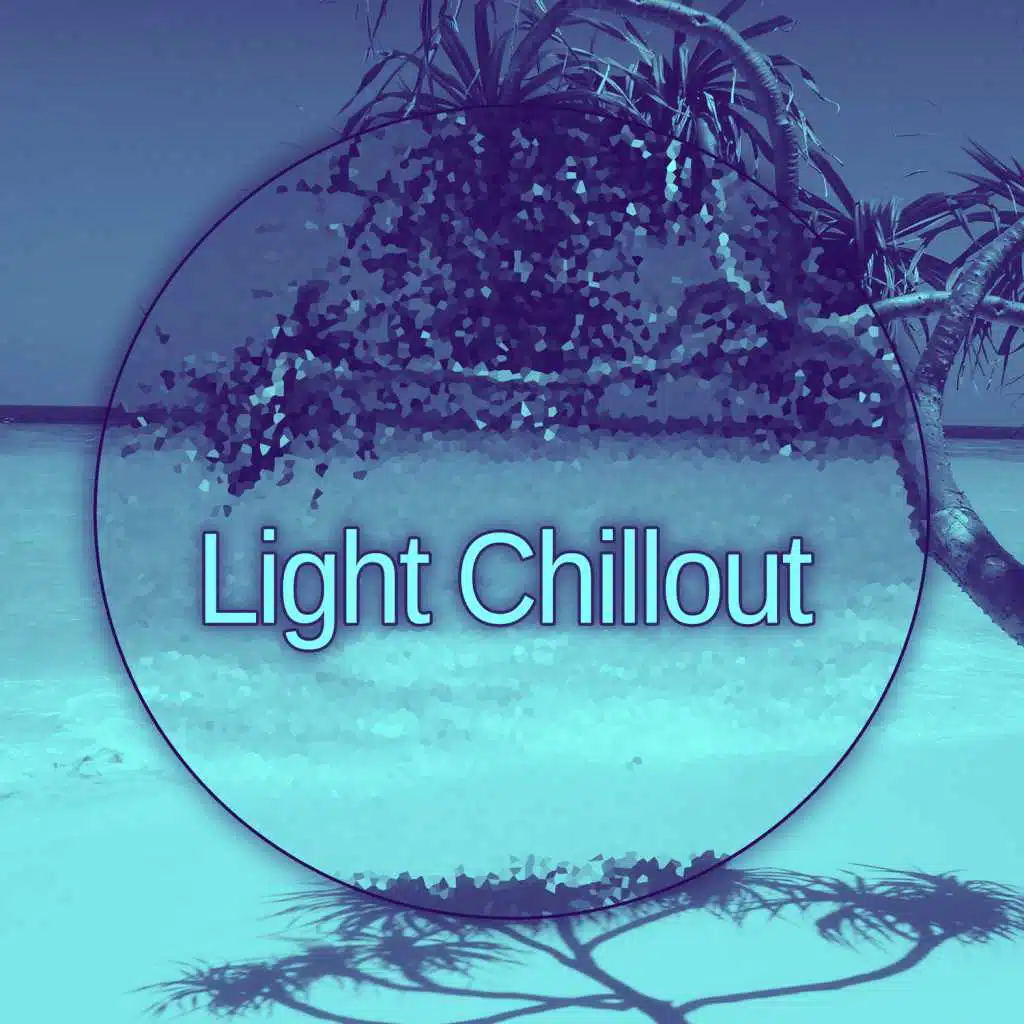 Light Chillout – Easy Listening Music, Ibiza Chill Out, Finest Selection, Rest, Chill Bar Lounge, Relaxation