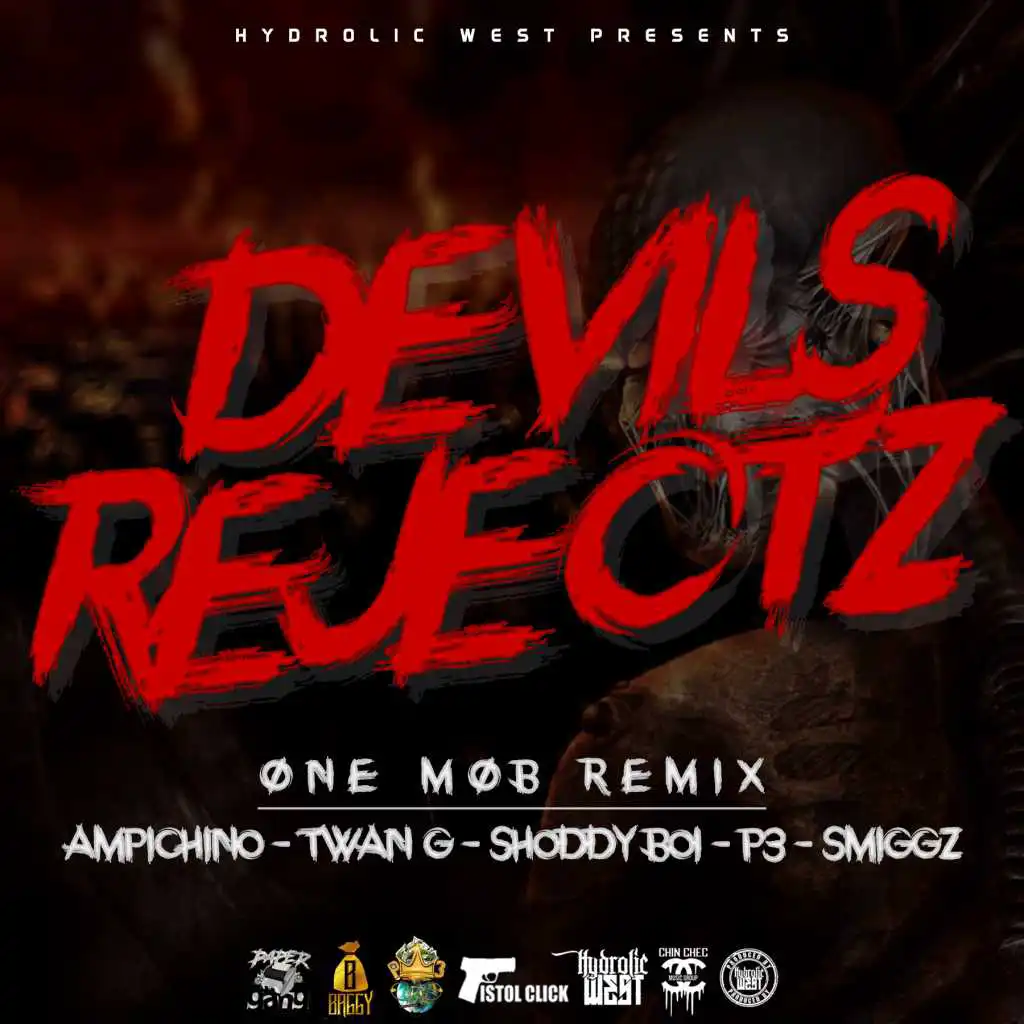Devil's Rejectz (One Mob Remix) [feat. Ampichino, Twan G, Shoddy Boi, P3 & Smiggz]