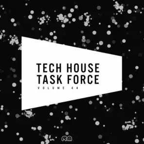 Tech House Task Force, Vol. 44