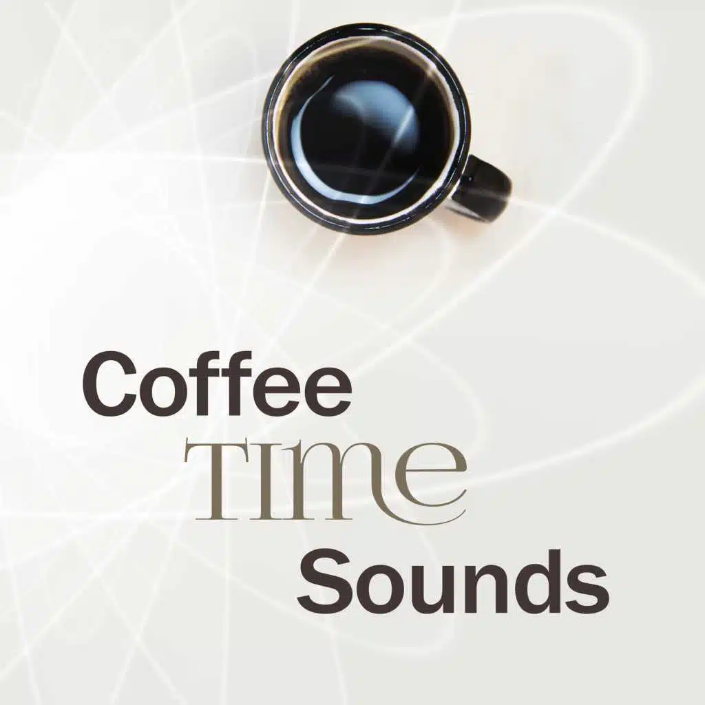 Coffee Time Sounds – Smooth Jazz, Fabulous Morning Music for Coffee Time, Smooth Jazz, Jazz Day & Night
