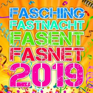 Fasching Fastnacht Fasent Fasnet 2019 (Party Schlager Hits für deine Karneval Fete)