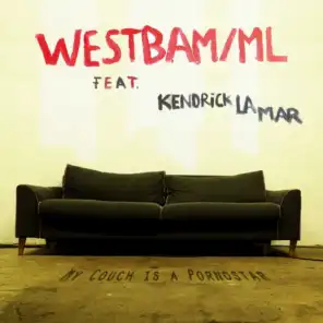 My Couch is a Pornostar (feat. Kendrick Lamar)