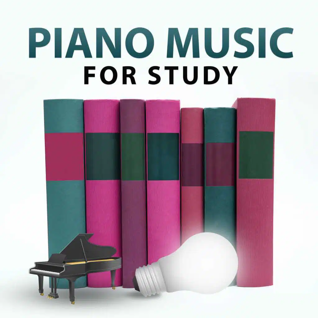 Piano Music for Study – Classical Sounds for Learning, Inspiring Music, Effective Study, Music for Concentration