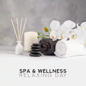 Spa & Wellness Relaxing Day – New Age Anti-Stress Music, Massage Therapy, Relax After Long Day