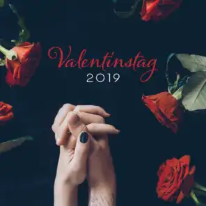 Valentinstag 2019 - Jazz für Liebhaber, Romantische Musik, Sinnliche Lieder zu Zweit, Erotischer Jazz