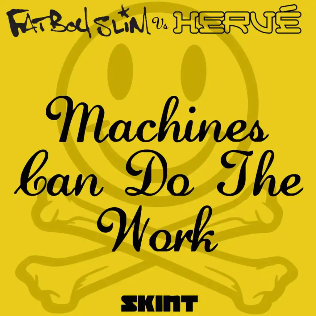 Machines Can Do the Work (Action Man aka Hervé 'Acid Flash Mix';Fatboy Slim vs. Hervé)