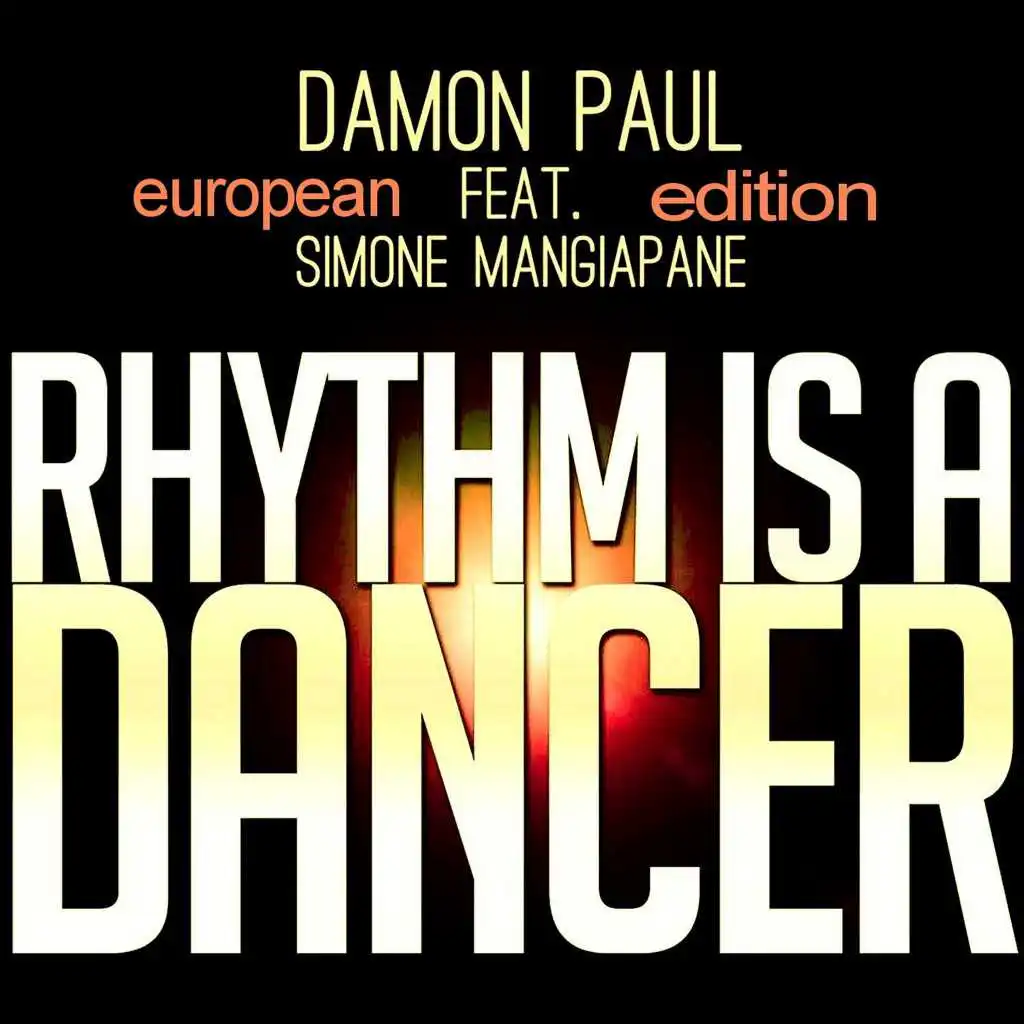 Rhythm Is a Dancer (European Edition)